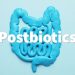 Everything You Need To Know About Postbiotics